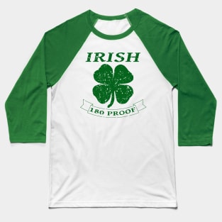 St. Patrick's Day Irish 180 Proof Baseball T-Shirt